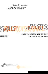 Recroissance: Entre croissance et décroissance, une nouvelle voie