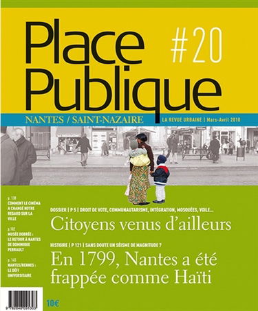 Place publique, Nantes Saint-Nazaire, n° 20. Citoyens venus d'ailleurs