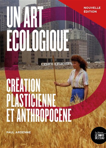 Couverture de Un art écologique : création plasticienne et anthropocène
