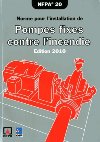 NFPA 20: Norme pour l'installation de pompes fixes contre l'incendie