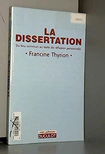 La dissertation: Du lieu commun au texte de réflexion personnelle