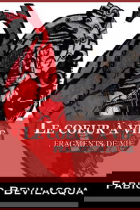 Le coeur à vif: Fragments de vies