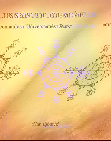 Connais-toi toi-même et tu connaîtras l'univers et les dieux. Vol. 1. Mystères et secrets du corps humain : nos capacités méconnus