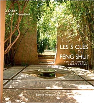 Les 5 clés du feng shui : vers de nouveaux espaces de vie