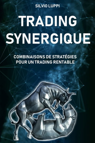 Couverture de Trading Synergique: Combinaisons de stratégies pour un trading rentable