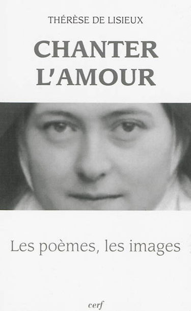 Chanter l'amour : les poèmes, les images