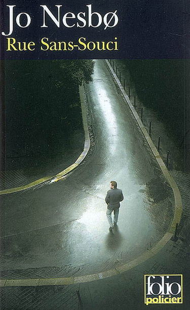 Une enquête de l'inspecteur Harry Hole. Rue Sans-souci