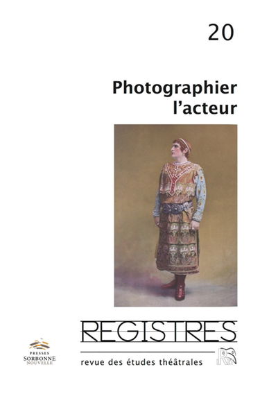 Registres, n° 20. Photographier l'acteur