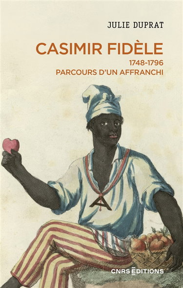 Couverture de Casimir Fidèle : parcours d'un affranchi : 1748-1796