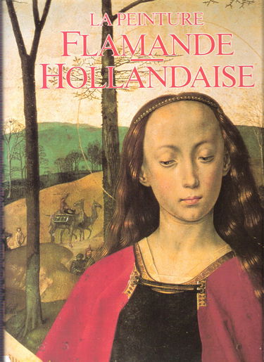 La Peinture Flamande Hollandaise