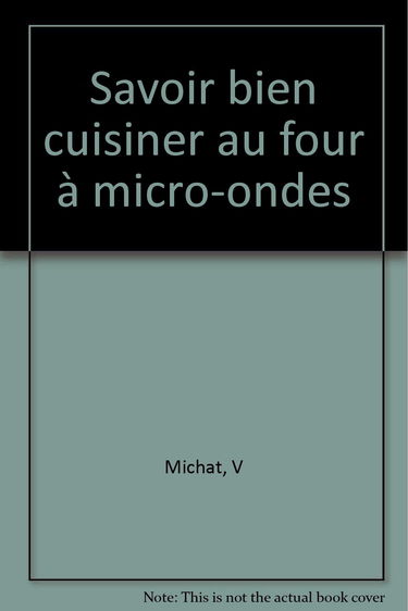 Savoir bien cuisiner au four micro-ondes
