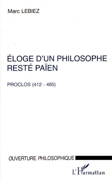 Eloge d'un philosophe resté païen : Proclos (412-485)