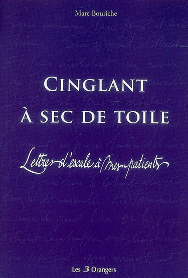 Cinglant à sec de toile : lettres d'escale à mes patients