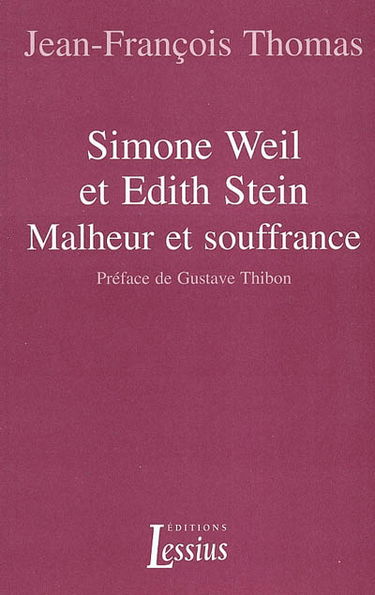 Simone Weil et Edith Stein : malheur et souffrance