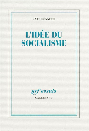 L'idée du socialisme : un essai d'actualisation