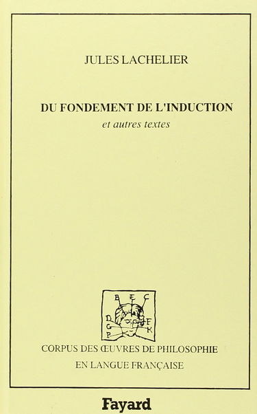 Du fondement de l'induction. Psychologie et métaphysique. Notes sur le Pari de Pascal : 1902