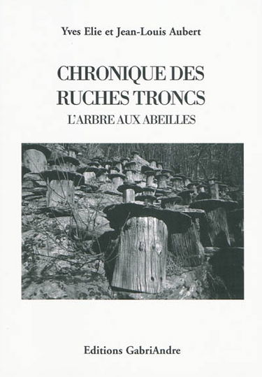 Chronique des ruches troncs : l'arbre aux abeilles