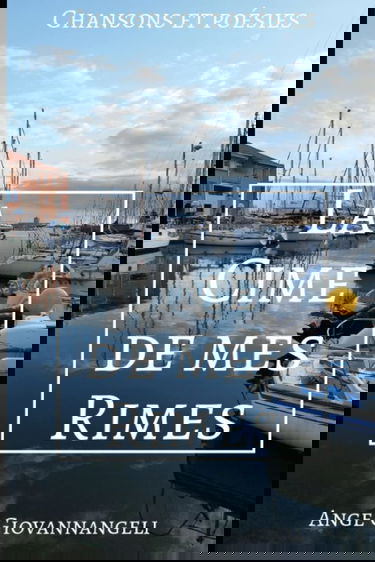 LA Cime de mes Rimes: Chansons et Poésies