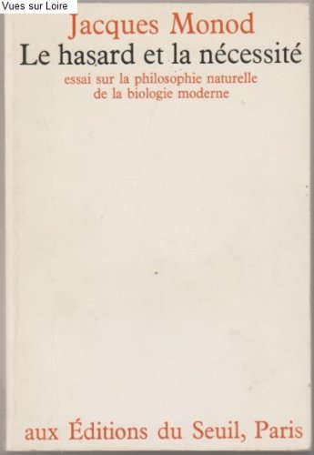 Couverture de Le hasard et la nécessité (Essai sur la philosophie naturelle de la biologie moderne)