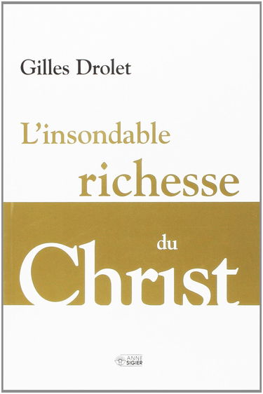 L Insondable Richesse du Christ