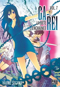 Ga-Rei : la bête enchaînée. Vol. 7