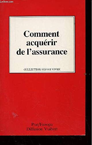 Comment acquérir de l'assurance