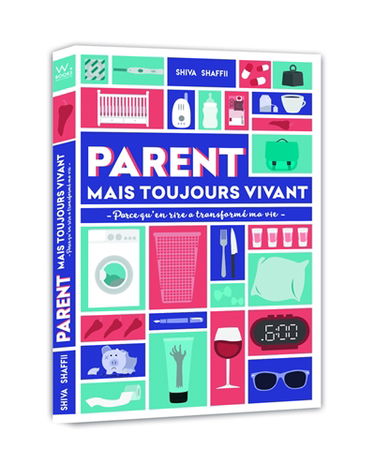 Parent mais vivant ! : parce qu'en rire a transformé ma vie