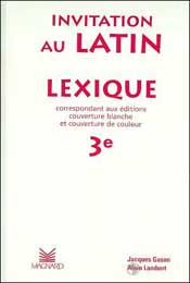 Invitation au latin : lexique 3e