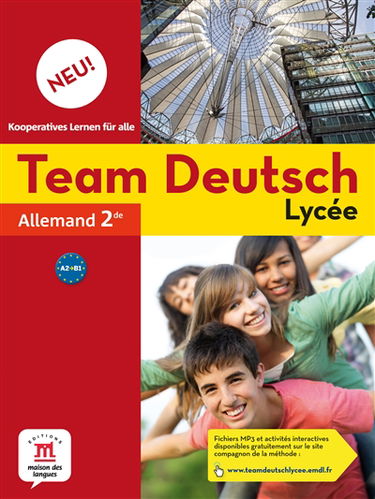 Team Deutsch lycée, allemand 2de : niveau B1