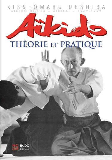 Aïkido : théorie et pratique