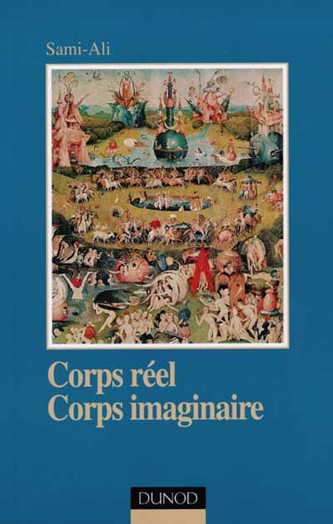 Corps réel, corps imaginaire : pour une épistémologie psychanalytique