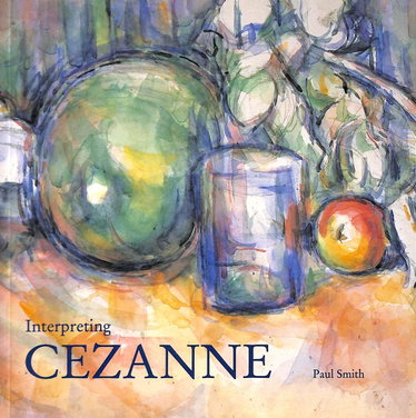 Couverture de Interpreting Cezanne par Paul Smith