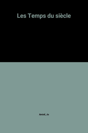 Les temps du siècle