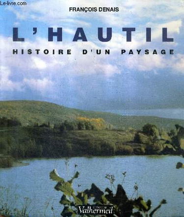 L'Hautil : histoire d'un paysage