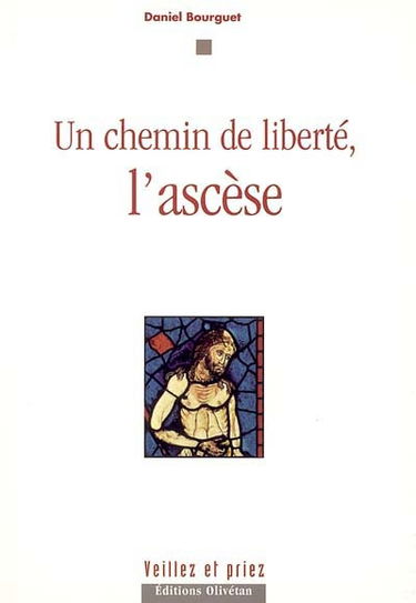 Un chemin de liberté, l'ascèse