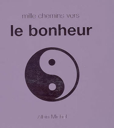 Mille chemins vers le bonheur