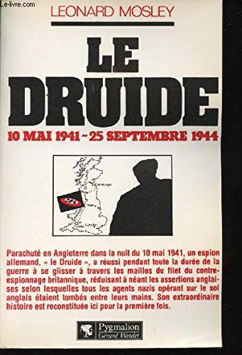 Le Druide, l'espion qu'on n'a jamais pu prendre