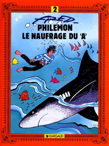 Philémon, tome 2 : Le Naufragé du "A"