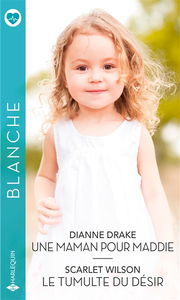 Une maman pour Maddie. Le tumulte du désir
