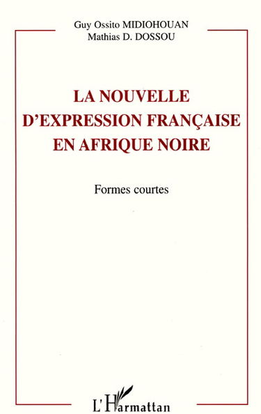 La nouvelle d'expression française en Afrique noire : formes courtes