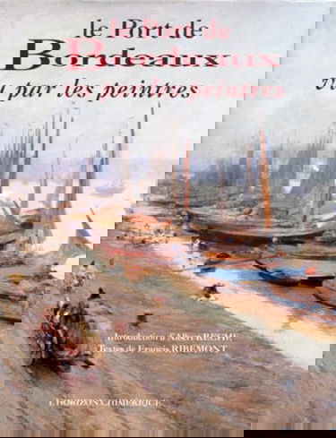 Le Port de Bordeaux vu par les peintres