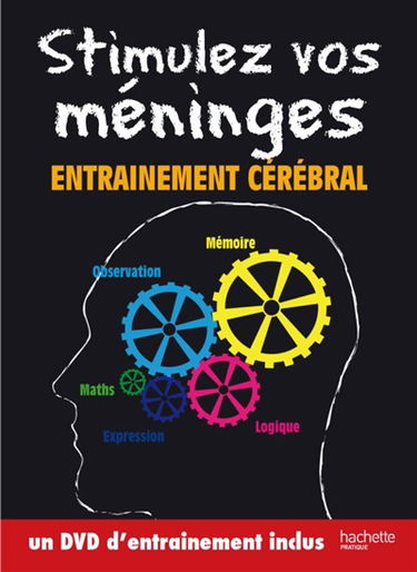 Stimulez vos méninges : entraînement cérébral