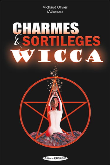 Charmes et sortilèges Wicca