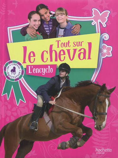 Tout sur le cheval : l'encyclo
