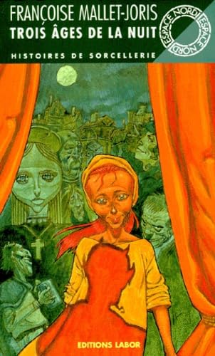 Trois âges de la nuit : histoires de sorcellerie