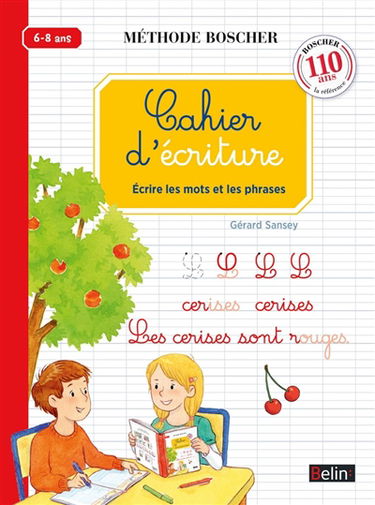 Cahier d'écriture 6-8 ans : écrire les mots et les phrases