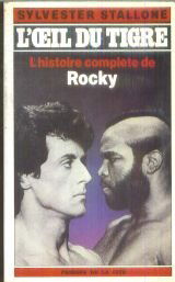L'Oeil du tigre : L'Histoire complète de Rocky