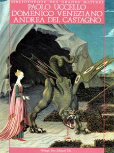 Paolo Uccello, Domenico Veneziano, Andrea Del Castagno