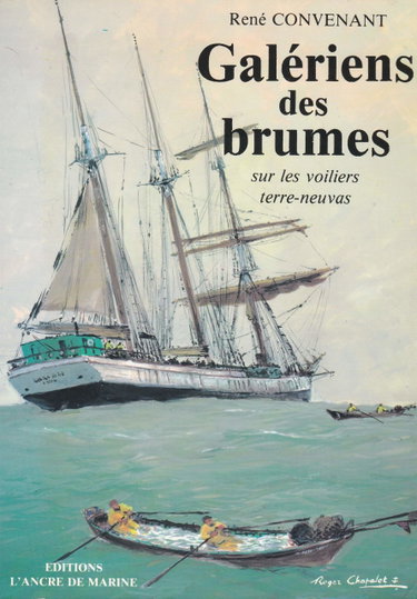 Couverture de GALERIENS DES BRUMES.SUR LES VOILIERS TERRE-NEUVAS.