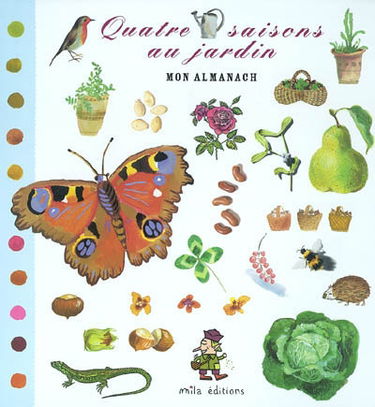 Mon almanach : quatre saisons au jardin